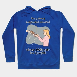 I'm a strong independent woman Hoodie